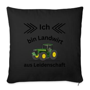 Ich bin Landwirt aus Leidenschaft - Sofakissen mit Füllung 45 x 45 cm - Schwarz - Vorne