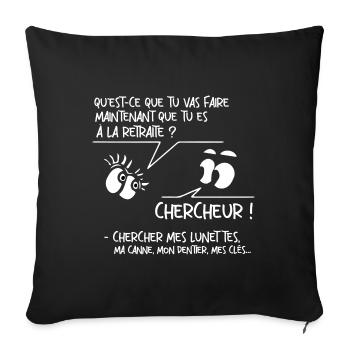 Retraite humour pot de départ retraité retraitée - Coussin et housse de 45 x 45 cm - noir - Devant