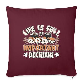 Sushi Lover Important Dicisions Sushi - Sofa pillow with filling 45cm x 45cm - burgundy - Front