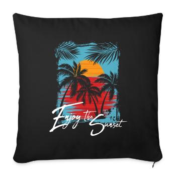 Enjoy the sunset - Sofa pillow with filling 45cm x 45cm - black - Front