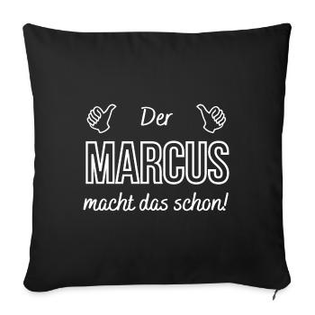 Messieurs de Marcus le fait déjà! Dicton drôle - Coussin et housse de 45 x 45 cm - noir - Devant