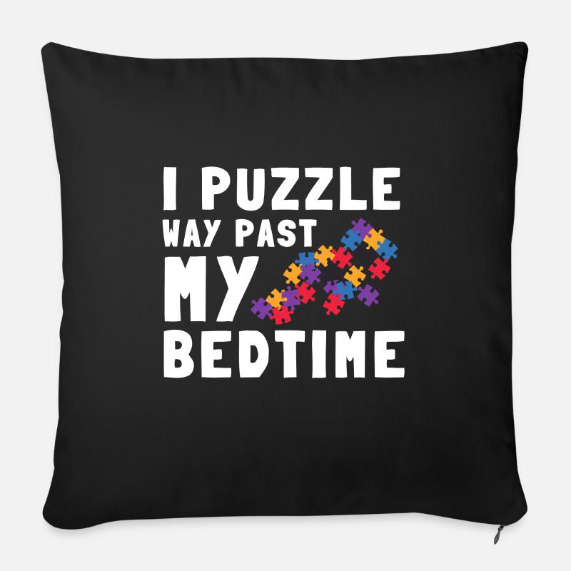 Puzzle Queen - Je passe devant mon heure de coucher - Coussin et housse de 45 x 45 cm - noir
