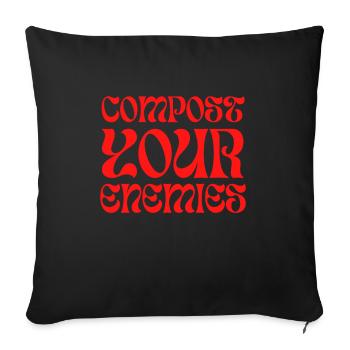 Compost Your Enemies - Sofa pillow with filling 45cm x 45cm - black - Front