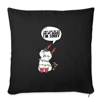 I only love my bed and my mama I'm sorry - Sofa pillow with filling 45cm x 45cm - black - Front