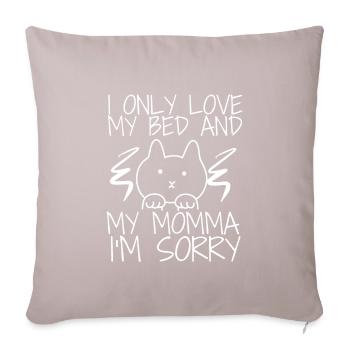 I only love my bed and my mama I'm sorry - Sofa pillow with filling 45cm x 45cm - light taupe - Front