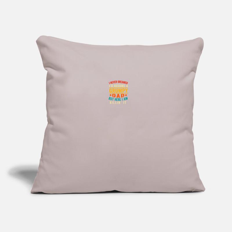 I Never Dreamed I'D Be A Grumpy Dad Funny Husband Sofa pillow with filling 45cm x 45cm