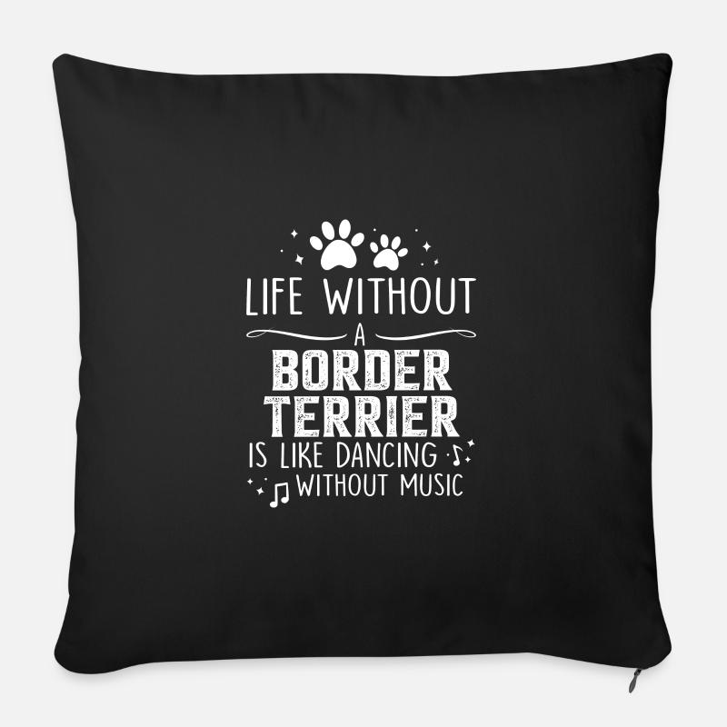 Life without Border Terrier - Sofakissen mit Füllung 45 x 45 cm - Schwarz
