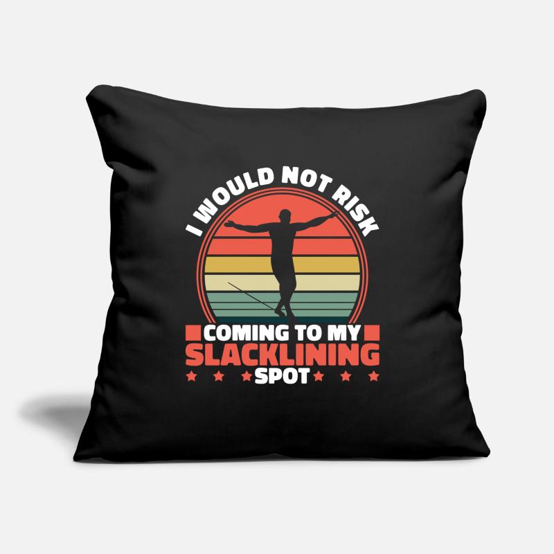 Je ne prendrais pas le risque de venir à mon spot de slackline Coussin et housse de 45 x 45 cm