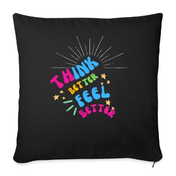Think better feel better - positive thinking - Sofa pillow with filling 45cm x 45cm - black - Front