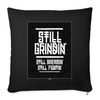 Still grindin' - Sofa pillow with filling 45cm x 45cm - black - Front