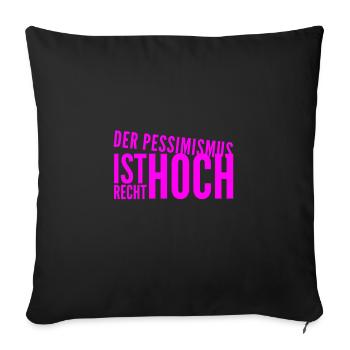 Le pessimisme fonctionne toujours - Coussin et housse de 45 x 45 cm - noir - Devant