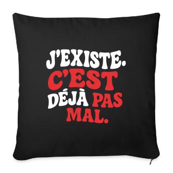 J’existe C’est déjà pas mal drôle rétro Humour - Coussin et housse de 45 x 45 cm - noir - Devant