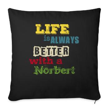 life is always better with a Norbert - Norberto - Sofa pillow with filling 45cm x 45cm - black - Front