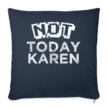 NOT TODAY KAREN - Sofakissen mit Füllung 45 x 45 cm - Navy - Vorne