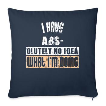 I HAVE ABS- OLUTELY NO IDEA WHAT I'M DOING - Sofa pillow with filling 45cm x 45cm - navy - Front