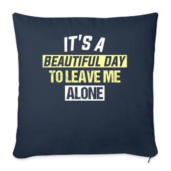 C’EST UNE BELLE JOURNÉE POUR ME LAISSER TRANQUILLE - Coussin et housse de 45 x 45 cm - bleu marine - Devant