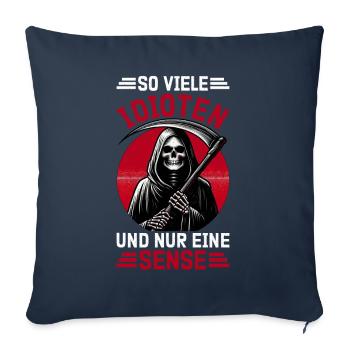 So many idiots and just a scythe of sarcasm - Sofa pillow with filling 45cm x 45cm - navy - Front
