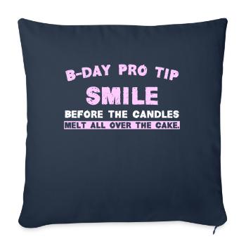 B-Day Pro Tip Smile before the candles melt all ov - Sofakissen mit Füllung 45 x 45 cm - Navy - Vorne