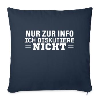 NUR ZUR INFO ICH DISKUTIERE NICHT - Sofakissen mit Füllung 45 x 45 cm - Navy - Vorne