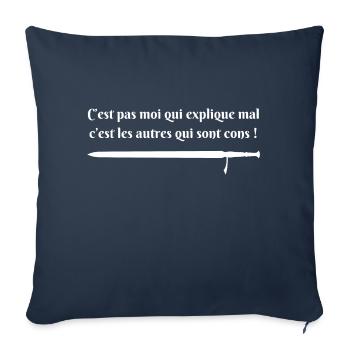c est pas moi qui explique mal (blanc) - Coussin et housse de 45 x 45 cm - bleu marine - Devant