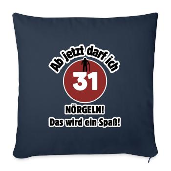 31st birthday From now on I can nag - fun - Sofa pillow with filling 45cm x 45cm - navy - Front