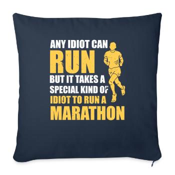 vous avez besoin d’un idiot pour courir un marathon - Coussin et housse de 45 x 45 cm - bleu marine - Devant