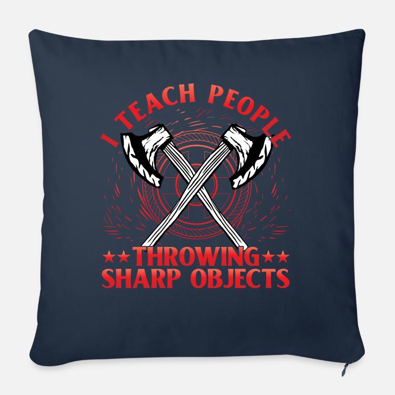 I teach people throwing Sharp Objects Axe Throwing - Sofakissen mit Füllung 45 x 45 cm - Navy