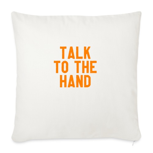 Talk to the hand - Bankkussen met vulling 45 x 45 cm