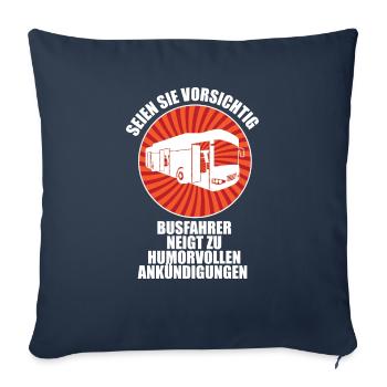 Caution Bus drivers tend to make humorous announce - Sofa pillow with filling 45cm x 45cm - navy - Front