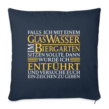 Mit Wasser im Biergarten Fun Bier Bierspruch - Sofakissen mit Füllung 45 x 45 cm - Navy - Vorne