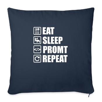 Eat Sleep Prompt Repeat – For AI Developers - Sofa pillow with filling 45cm x 45cm - navy - Front