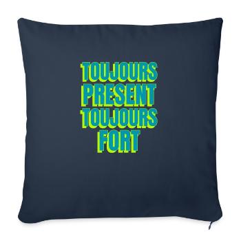 Toujours présent toujours fort - Coussin et housse de 45 x 45 cm - bleu marine - Devant