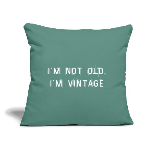 I'm not old, I'm vintage - Sofapute med fylling 45 x 45 cm