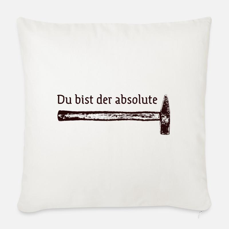 Du bist der absolute Hammer - Sofakissen mit Füllung 45 x 45 cm - Naturweiß 