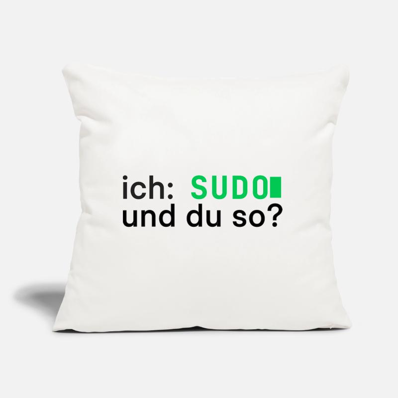 ich: SUDO und du so? Linux Programmierer - dunkel Sofakissen mit Füllung 45 x 45 cm