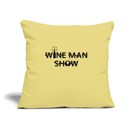 WINE MAN SHOW ! (vin) - Coussin et housse de 45 x 45 cm