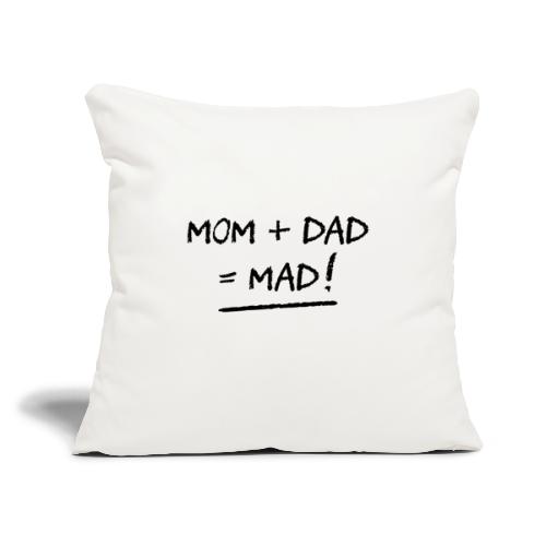 MOM + DAD = MAD ! (famille, papa, maman) - Sofapude med fyld 45 x 45 cm