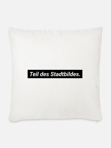 Ich bin Teil des Stadtbildes - Sofakissen mit Füllung 45 x 45 cm - Naturweiß