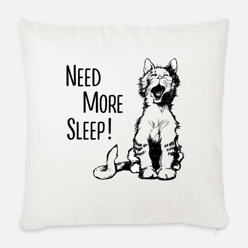 Need More Sleep - Chat - Jour du Chat - Sommeil - Coussin et housse de 45 x 45 cm - blanc nature