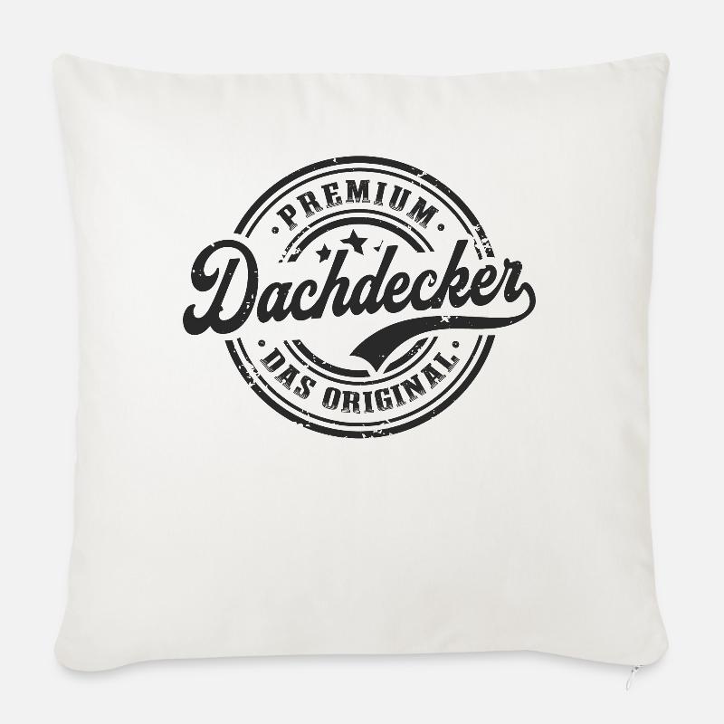 Dachdecker Spruch Original Dachdecken - Sofakissen mit Füllung 45 x 45 cm - Naturweiß 