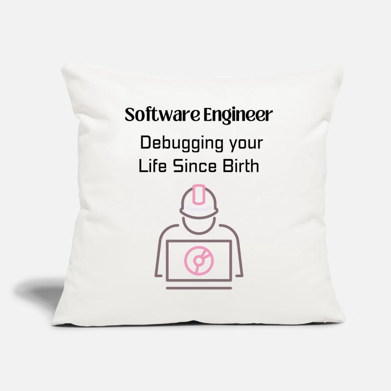 Software Engineer: Debuggen Sie Ihr Leben seit der Geburt Sofakissen mit Füllung 45 x 45 cm