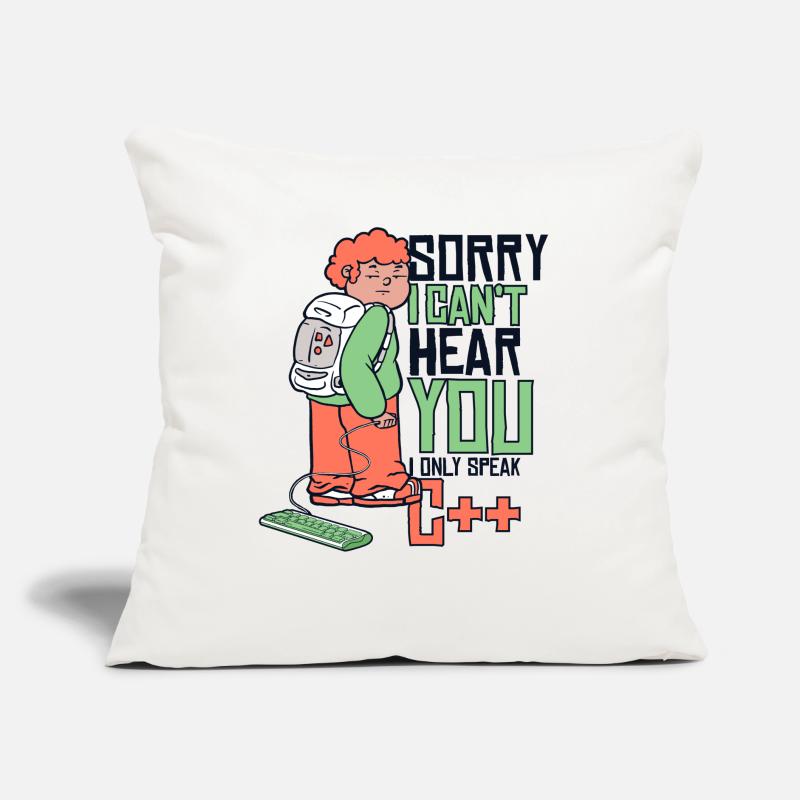 Can't Hear You Only Speak C++ Developer Coder Sofakissen mit Füllung 45 x 45 cm