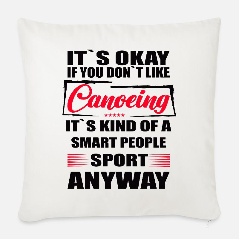 Ce n’est pas grave si vous n’aimez pas le canoë - Coussin et housse de 45 x 45 cm - blanc nature