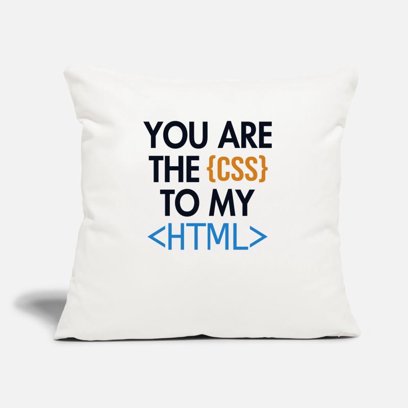 Vous êtes le CSS de mon HTML Developer Coder Coussin et housse de 45 x 45 cm