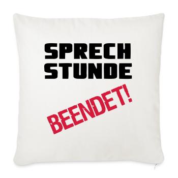 Sprechstunde beendet Medizin Spruch Geschenk - Sofakissen mit Füllung 45 x 45 cm - Naturweiß  - Vorne