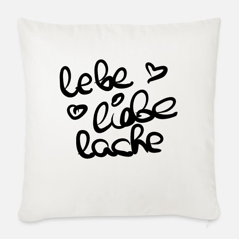 Lebe Liebe Lache - Sofakissen mit Füllung 45 x 45 cm - Naturweiß 