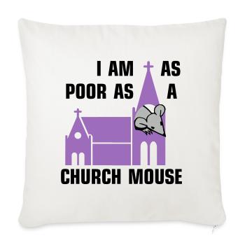 I am as poor as a church mouse - Sofakissen mit Füllung 45 x 45 cm - Naturweiß  - Vorne