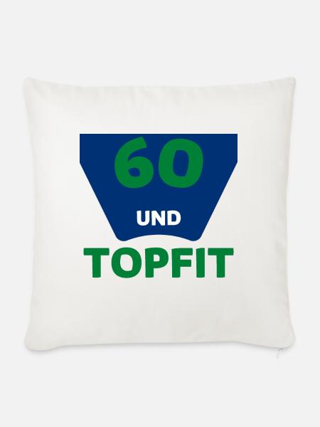 60 Jahre und topfit - Jung geblieben - Sofakissen mit Füllung 45 x 45 cm - Naturweiß 
