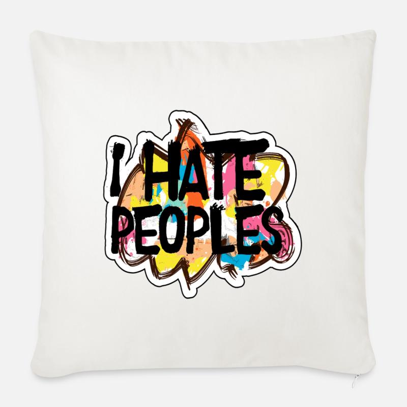 i hate peoples - i don't like peoples - Sofakissen mit Füllung 45 x 45 cm - Naturweiß 
