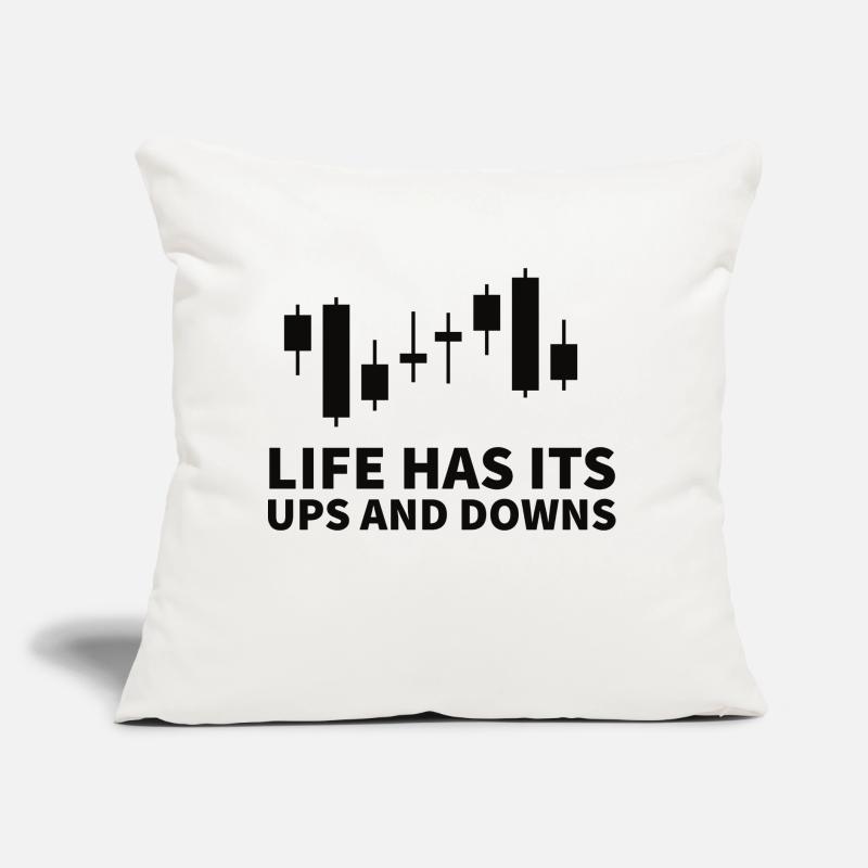 Life has its ups and downs Das Leben eines Traders Sofakissen mit Füllung 45 x 45 cm